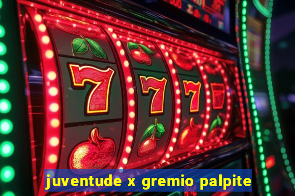 juventude x gremio palpite